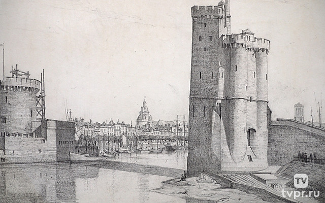 Легендарные крепости. Ла-Рошель, последний оплот гугенотов